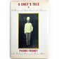 Inscribed - Pierre Franey - A Chef's Tale: A Memoir of Food, France and America - First Edition