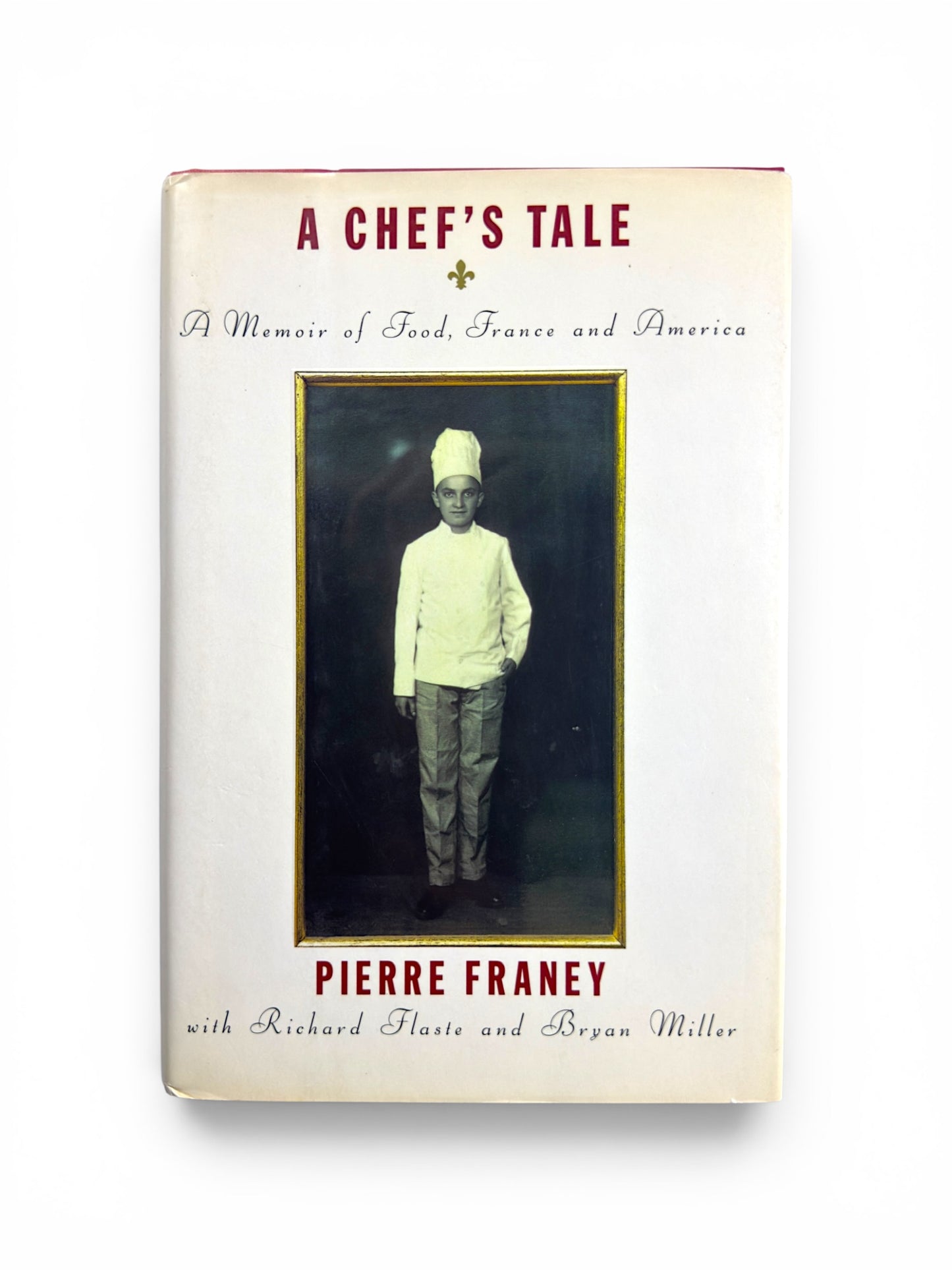 Inscribed - Pierre Franey - A Chef's Tale: A Memoir of Food, France and America - First Edition