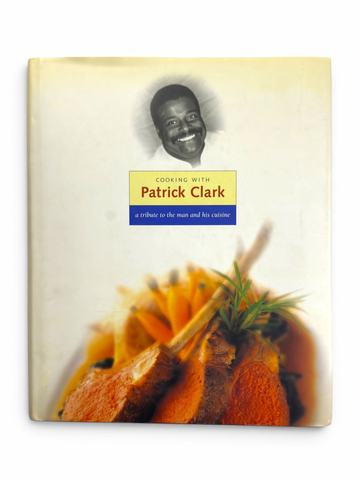 Cooking with Patrick Clark - First Printing