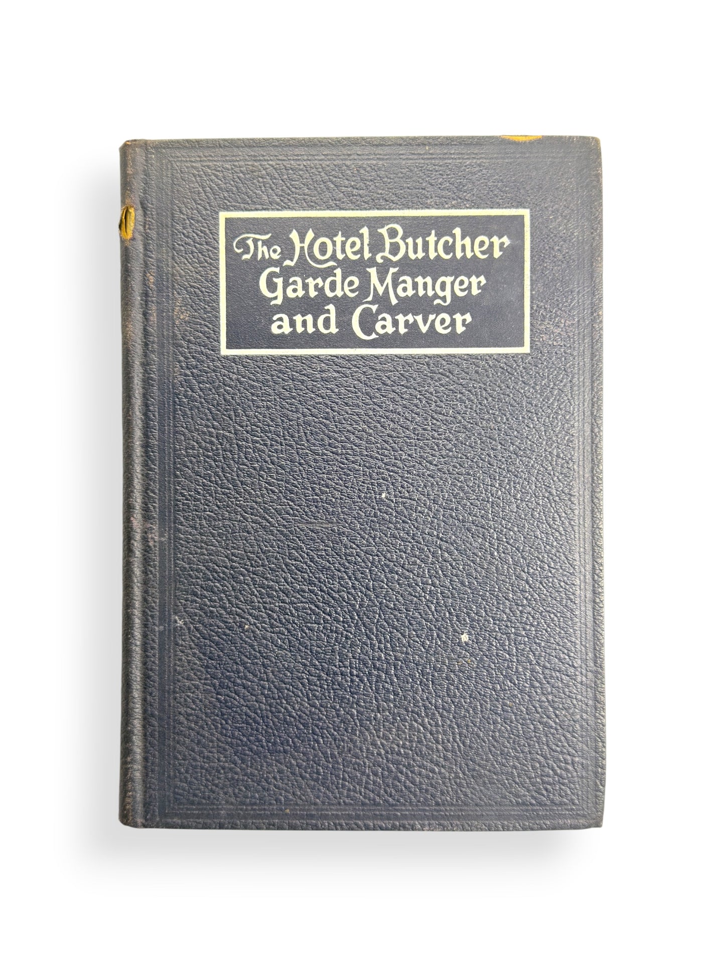 The Hotel Butcher, Garde Manger and Carver by Frank Rivers