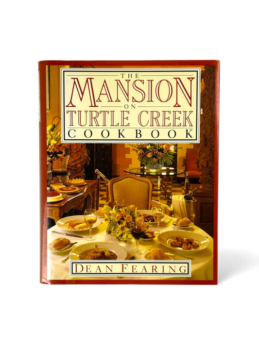 Signed First Edition - Dean Fearing - The Mansion On Turtle Creek