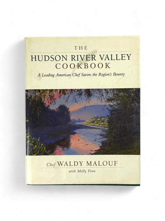 Inscribed - Waldy Malouf - The Hudson River Valley Cookbook