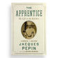 The Apprentice by Jacques Pepin - Paperback