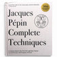 Signed - Jacques Pepin’s Complete Techniques 50th Anniversary Edition - First Edition Thus