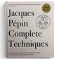 Signed - Jacques Pepin’s Complete Techniques 50th Anniversary Edition - First Edition Thus
