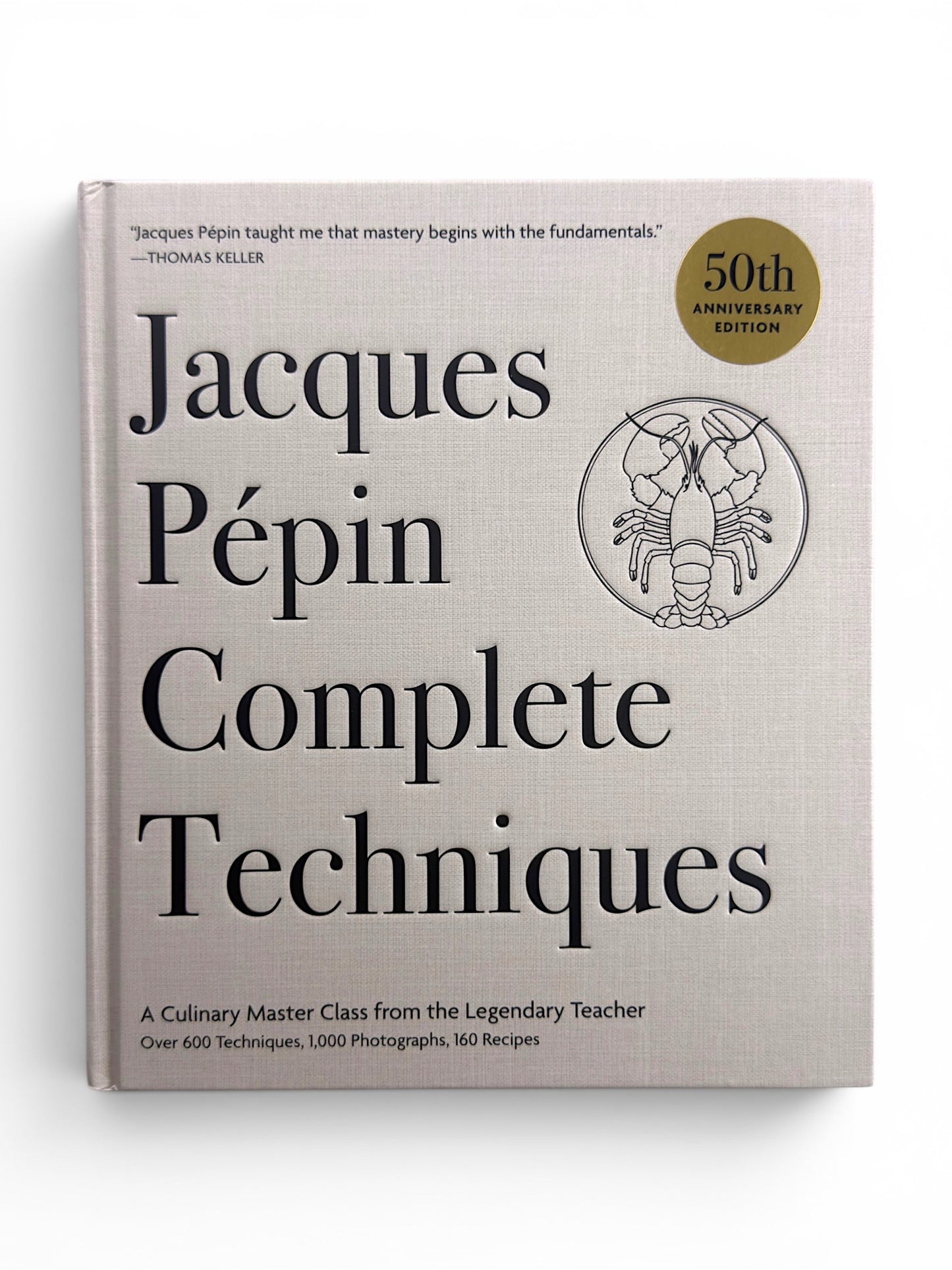 Signed - Jacques Pepin’s Complete Techniques 50th Anniversary Edition - First Edition Thus