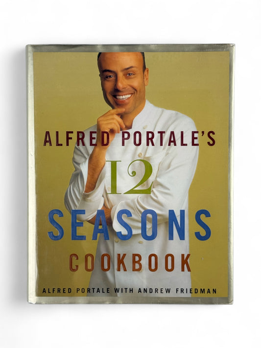 Alfred Portale's Twelve Seasons Cookbook