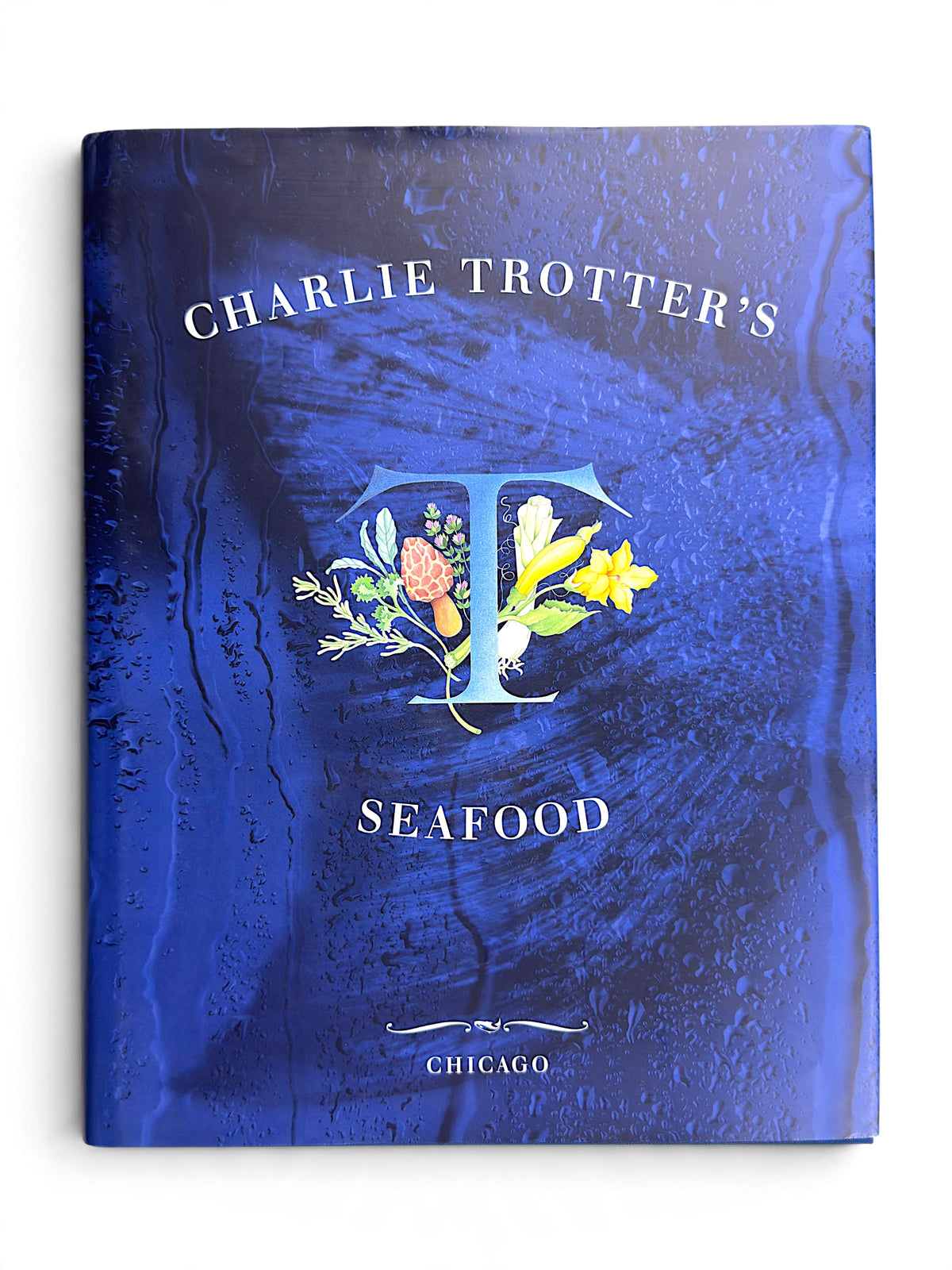 Signed - Charlie Trotters Seafood - First Printing