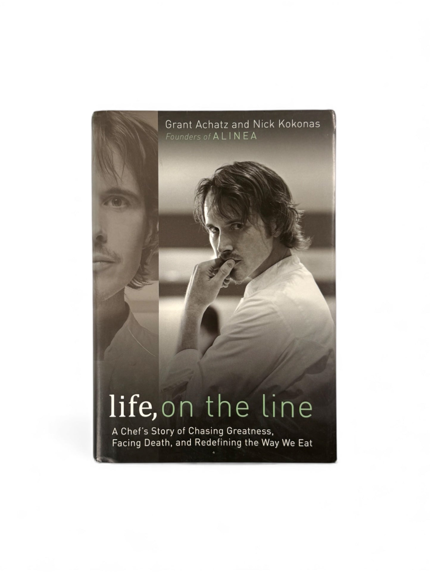 Life, on the Line by Grant Achatz and Nick Kokonas