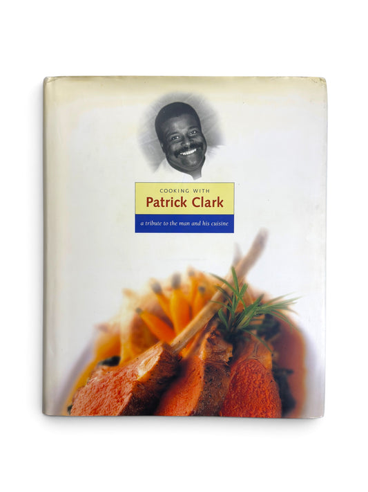 Cooking with Patrick Clark - First Printing