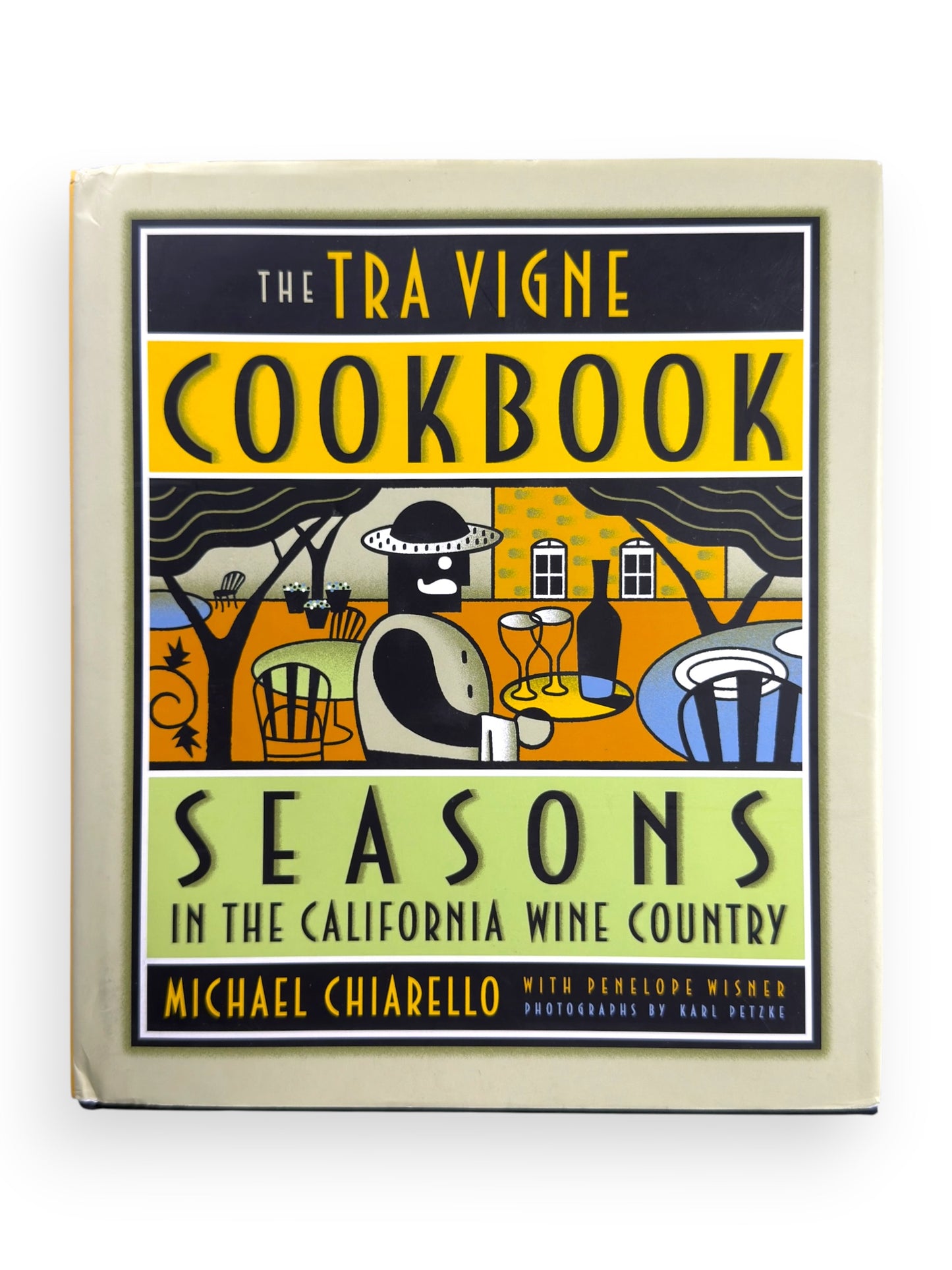 The Tra Vigne Cookbook: Seasons in the California Wine Country by Michael Chiarello