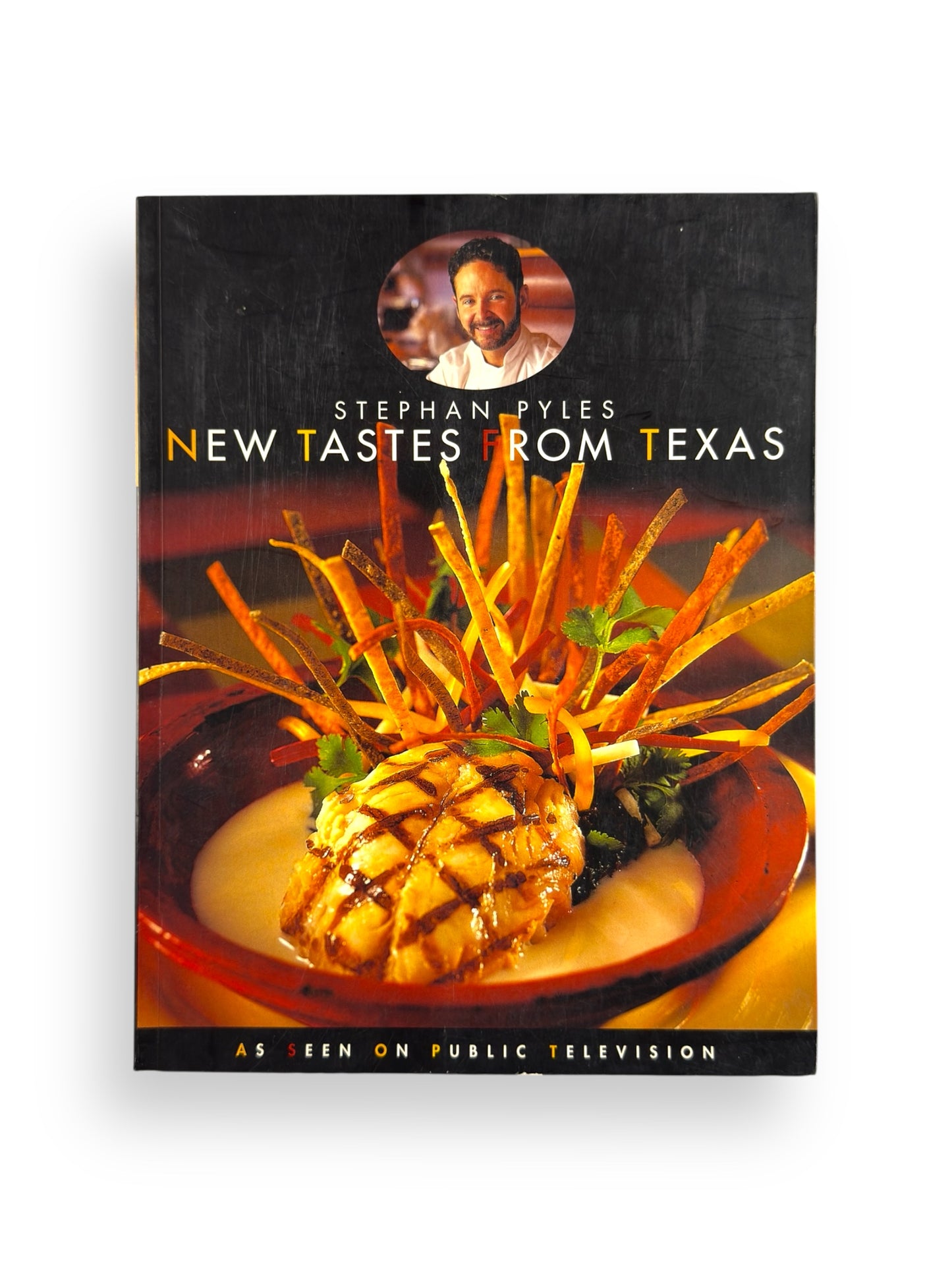 New Tastes from Texas by Stephan Pyles - First Edition