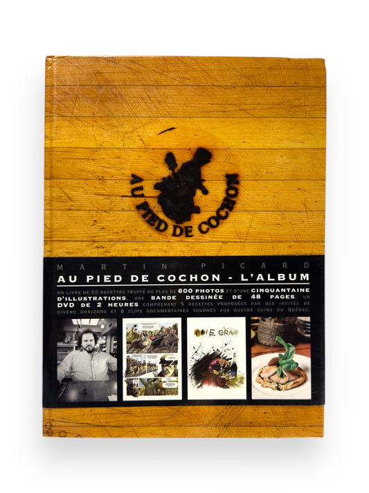 Au Pied de Cochon: The Album by Martin Picard with DVD - French Language Hardcover