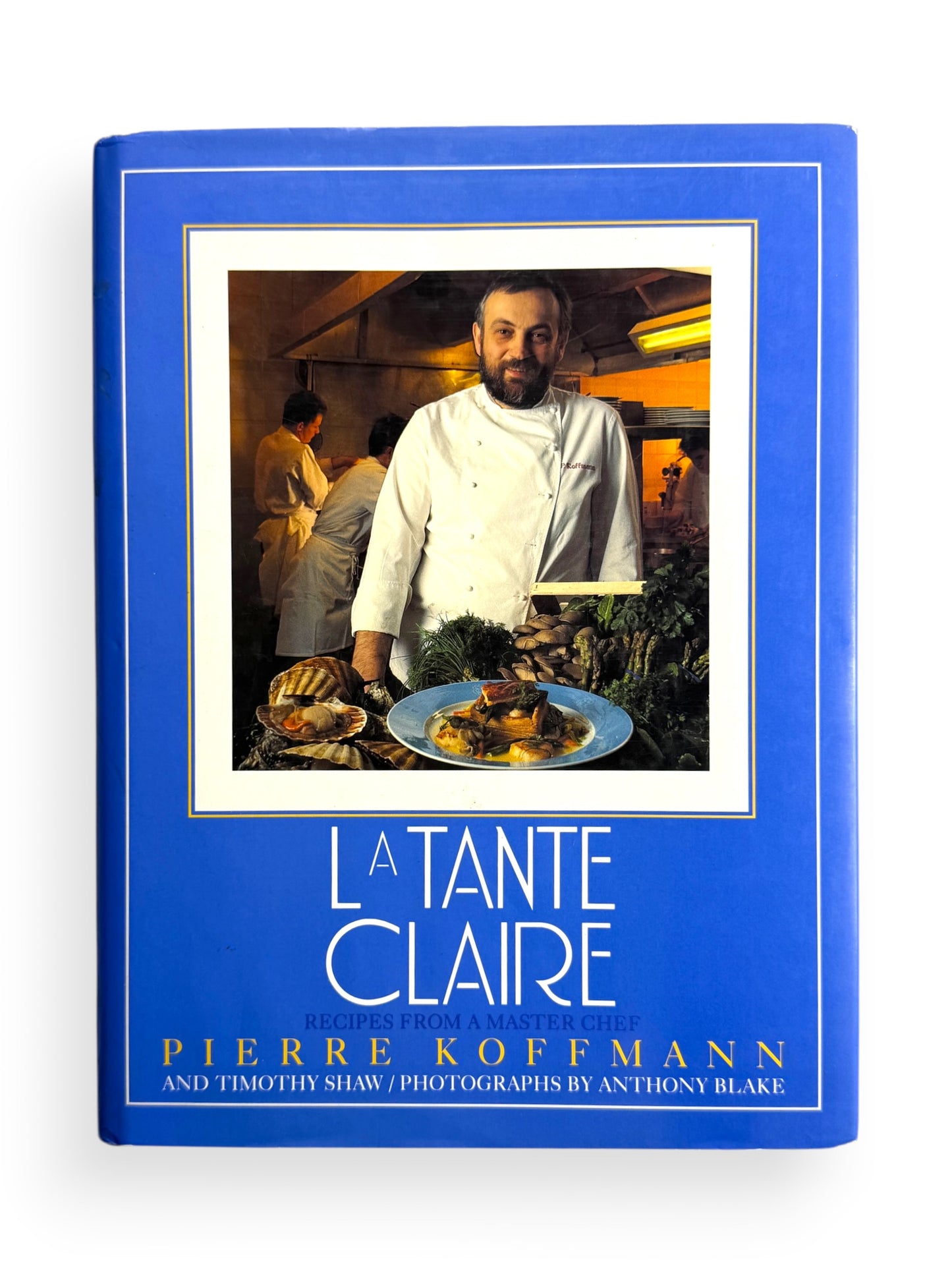 Signed - Pierre Koffman - La Tante Claire: Recipes from a Master Chef