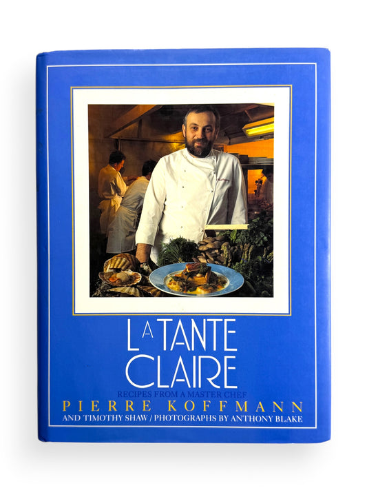 Signed - Pierre Koffman - La Tante Claire: Recipes from a Master Chef