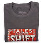 Tales From The Shift Tee