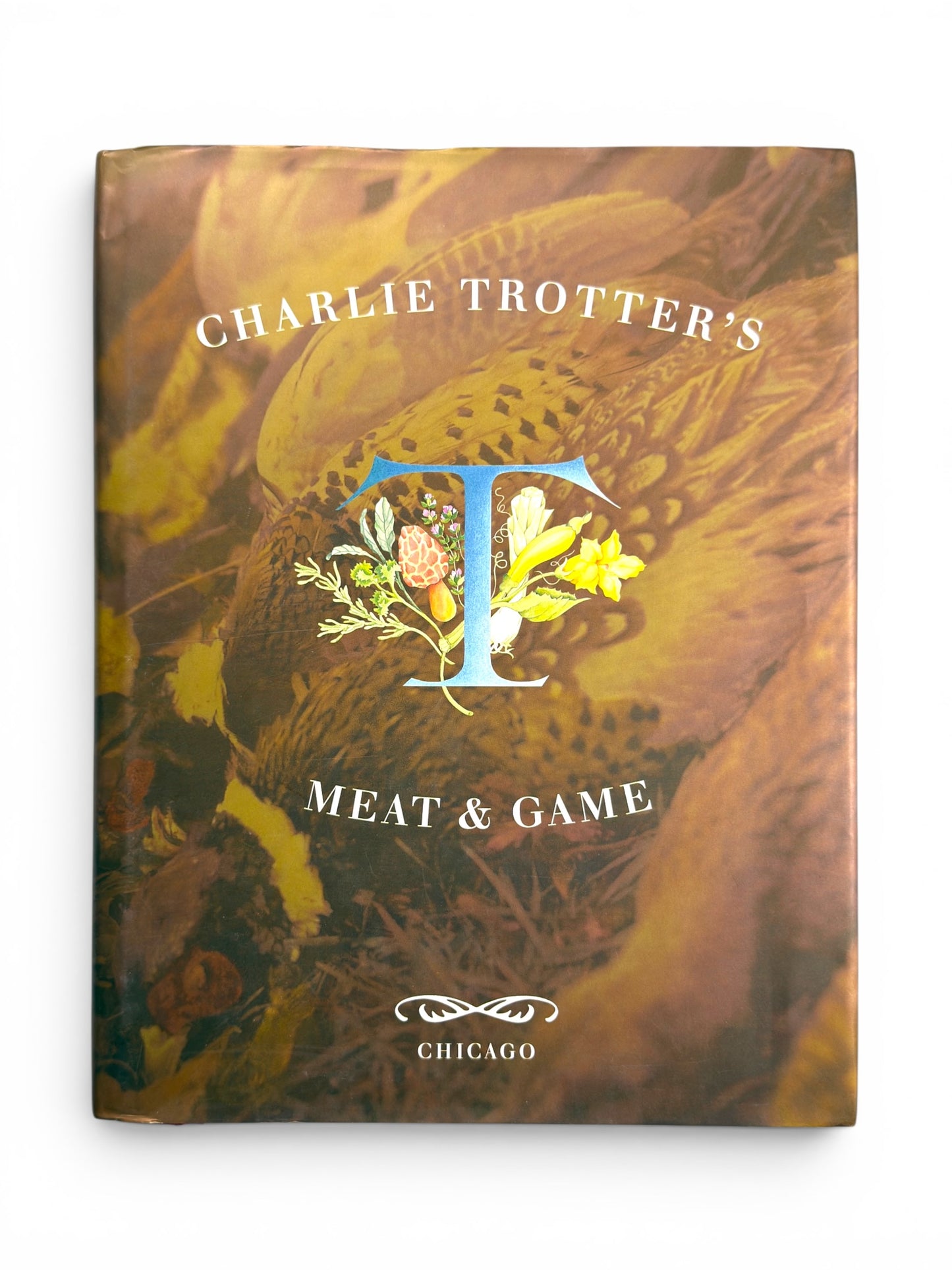 Charlie Trotter's Meat & Game - First Printing