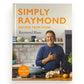Signed - Raymond Blanc - Simply Raymond: Recipes from Home