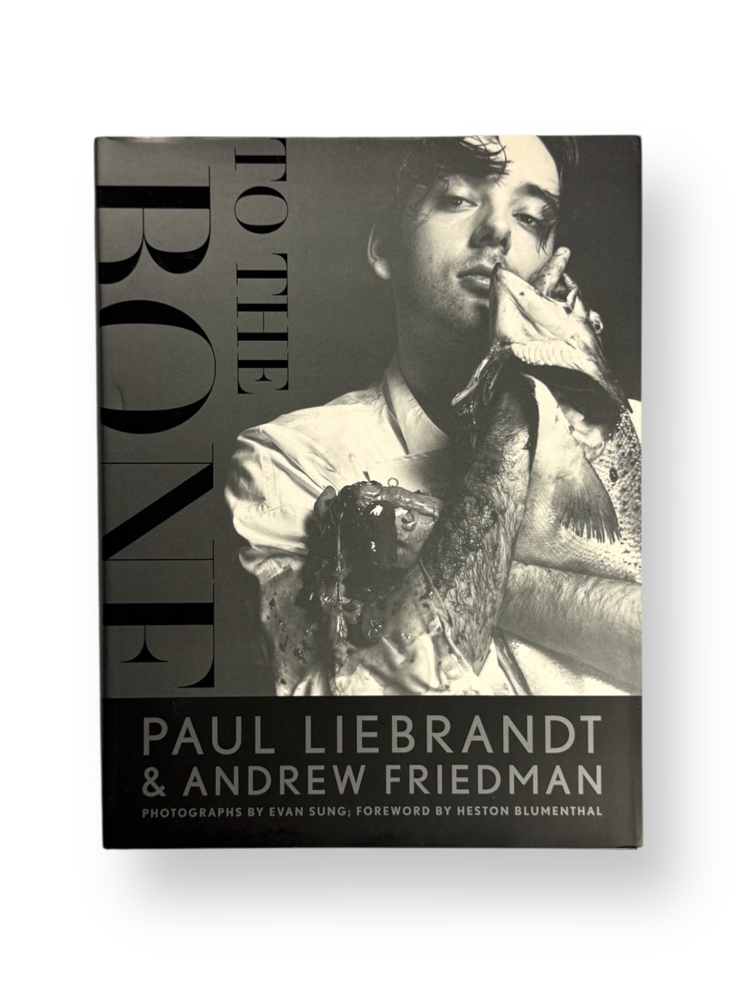 To The Bone by Paul Liebrandt & Andrew Friedman