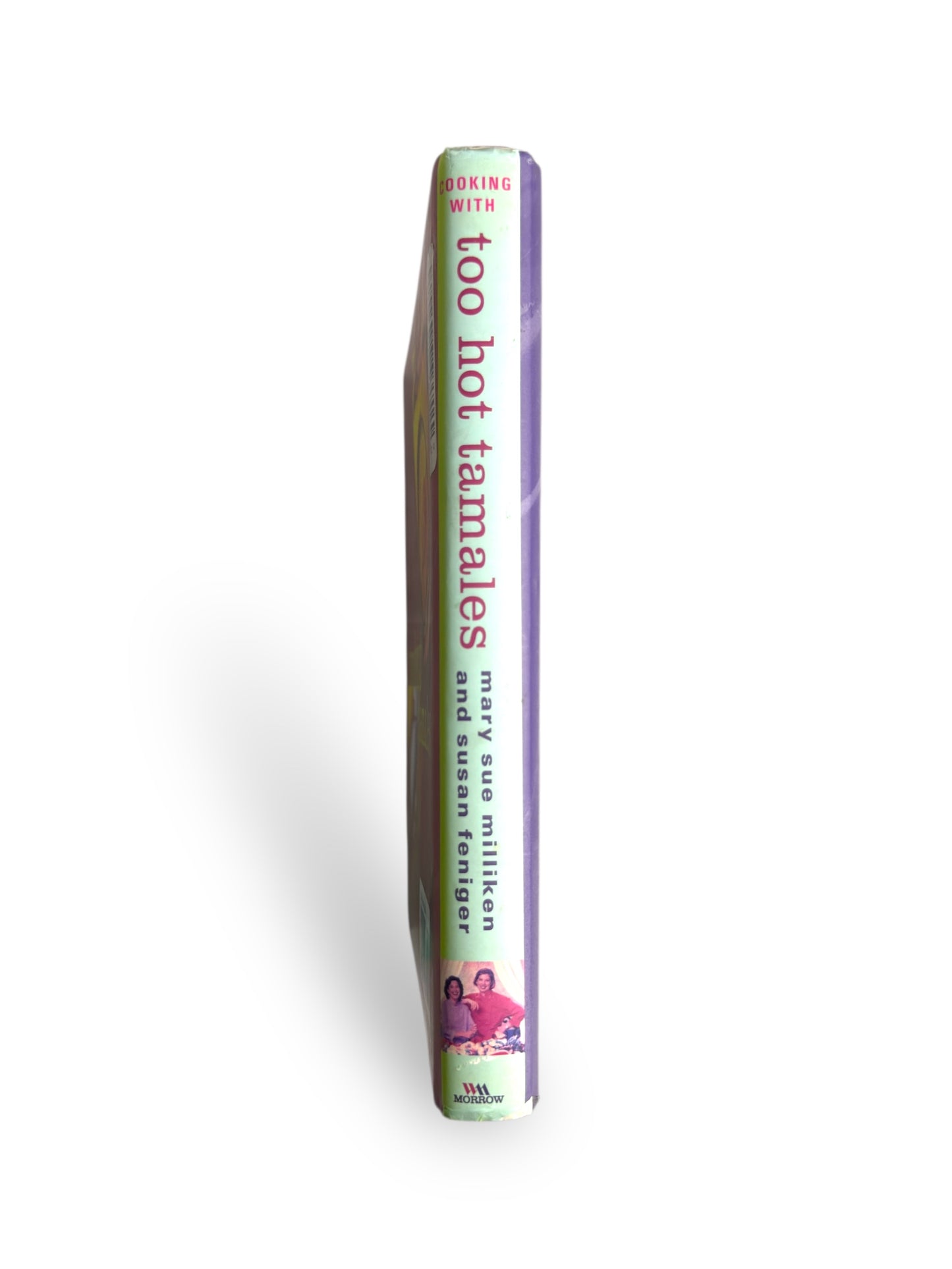 Signed x 2 - Mary Sue Milliken and Susan Feniger - Cooking with Too Hot Tamales
