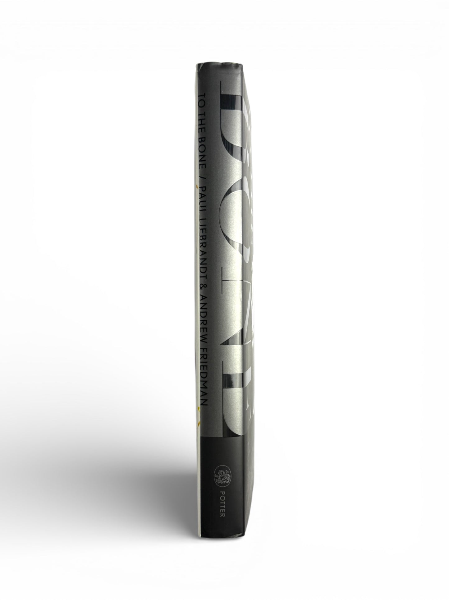 To The Bone by Paul Liebrandt &  Andrew Friedman