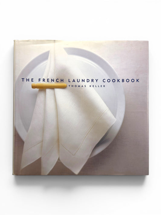 Signed - Thomas Keller - The French Laundry Cookbook - First Edition