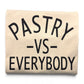 Pastry vs Everybody Tee