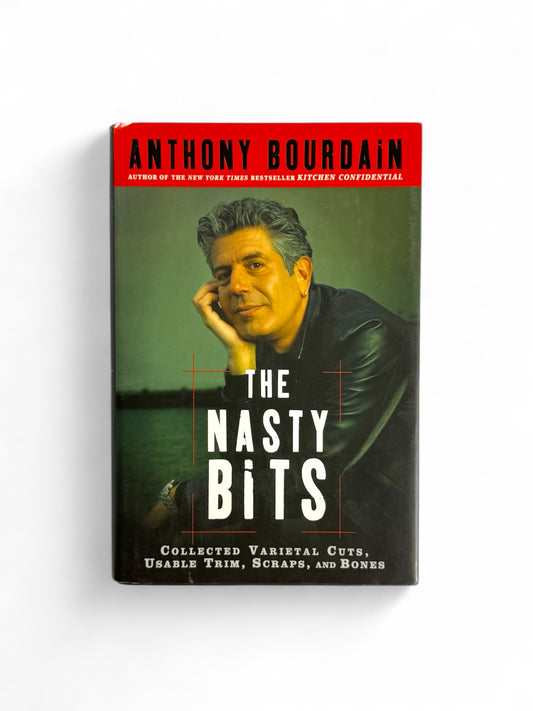 The Nasty Bits by Anthony Bourdain
