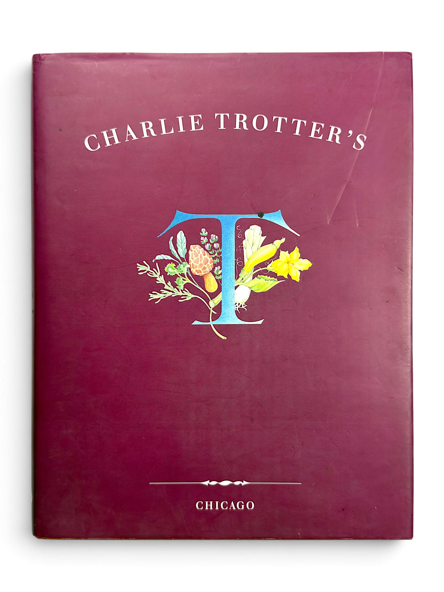 Inscribed - Charlie Trotter's - First Printing