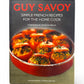 Guy Savoy: Simple French Recipes for the Home Cook - First Printing - Includes Signed Card