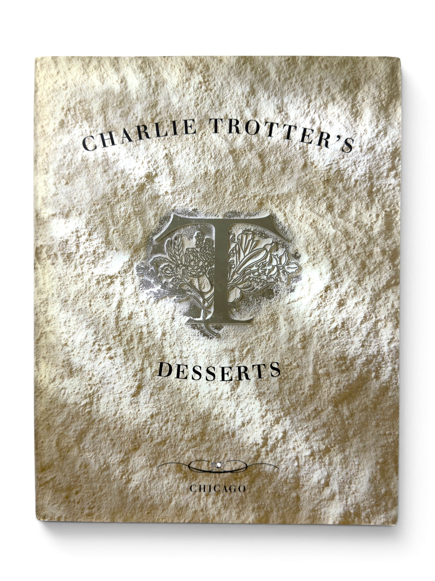 Inscribed - Charlie Trotter - Charlie Trotter's Desserts