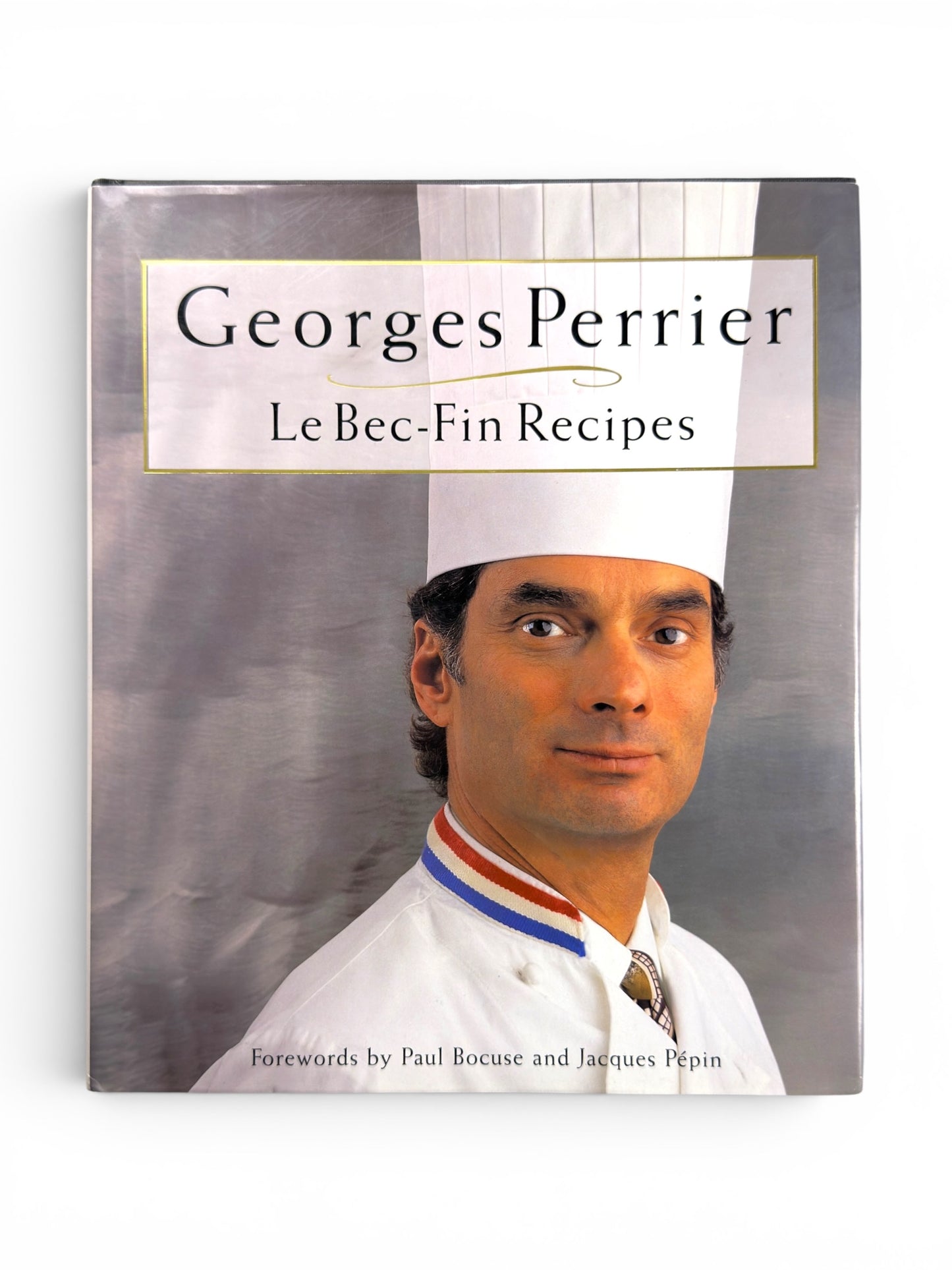 Signed - Georges Perrier - Le Bec-Fin Recipes