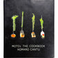 Moto: The Cookbook by Homaro Cantu - First Edition
