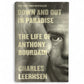 Down and Out in Paradise: The Life of Anthony Bourdain by Charles Leerhsen