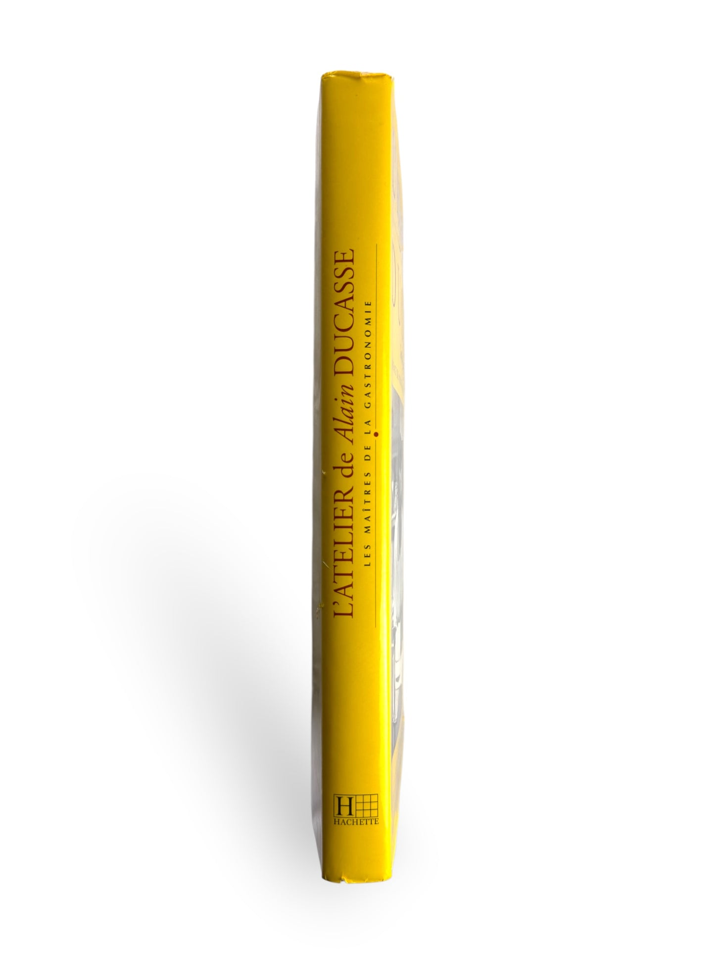 Inscribed - Alain Ducasse - L'Atelier of Alain Ducasse - French Language Edition