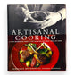 Inscribed - Terrance Brennan - Artisanal Cooking by Terrance Brennan and Andrew Friedman