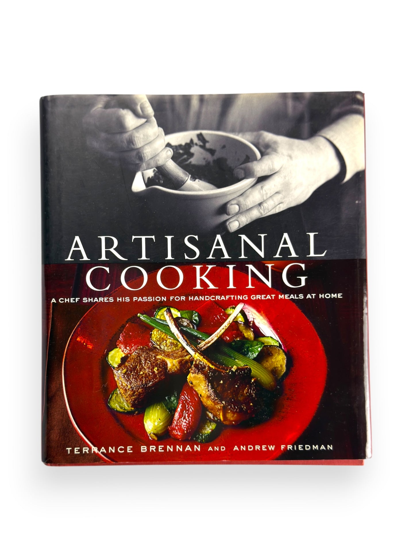 Inscribed - Terrance Brennan - Artisanal Cooking by Terrance Brennan and Andrew Friedman