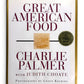 Signed- Charlie Palmer - Great American Food - First Edition