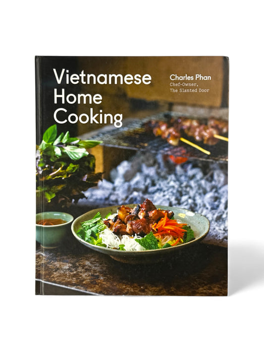 Vietnamese Home Cooking by Charles Phan