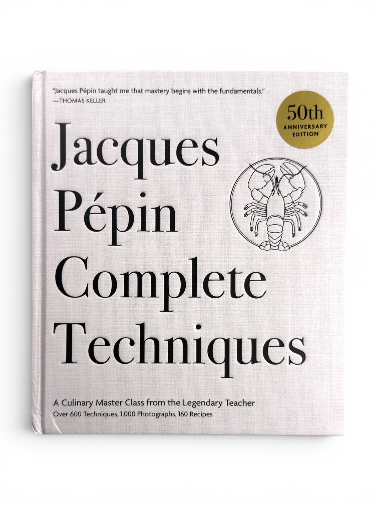 Signed - Jacques Pepin’s Complete Techniques 50th Anniversary Edition - First Edition Thus