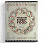 Mission Street Food by Anthony Myint & Karen Leibowitz