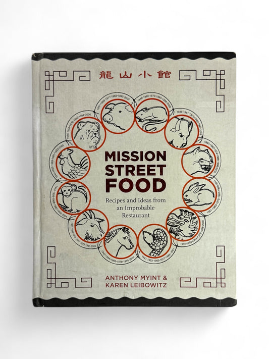 Mission Street Food by Anthony Myint & Karen Leibowitz