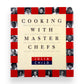 Cooking with Master Chefs by Julia Child - First Edition