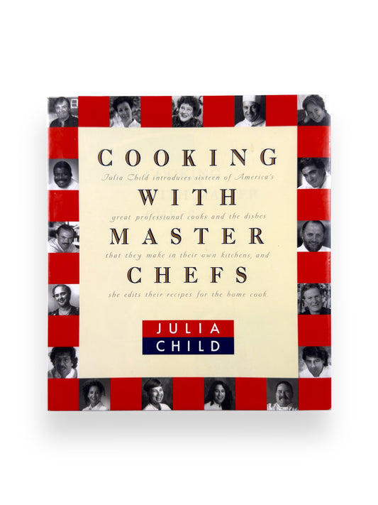 Cooking with Master Chefs by Julia Child - First Edition