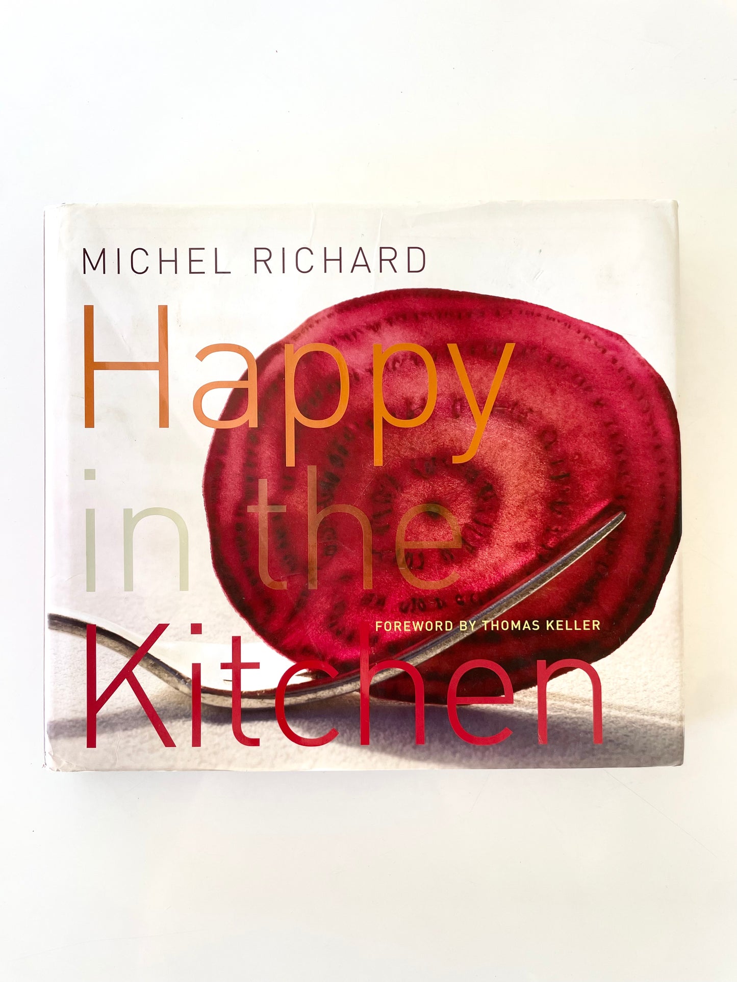 Happy in the Kitchen by Michel Richard