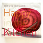 Happy in the Kitchen by Michel Richard