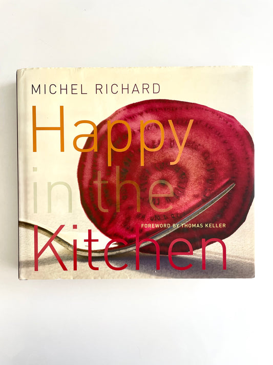 Signed - Michel Richard - Happy in the Kitchen