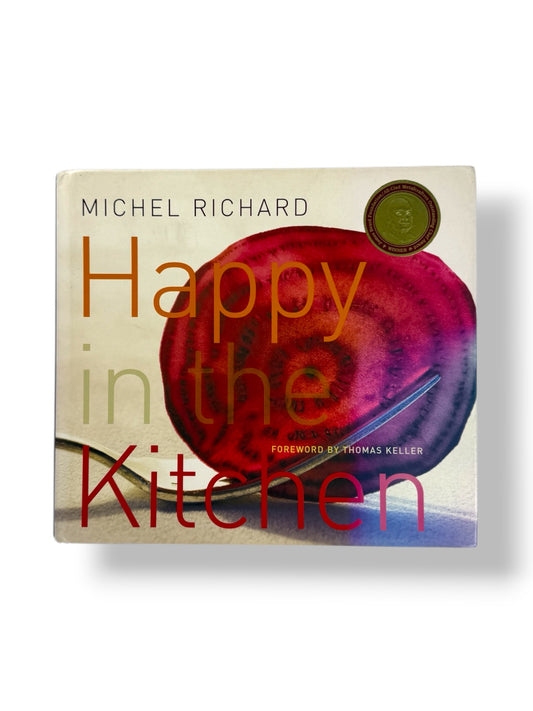 Happy in the Kitchen by Michel Richard