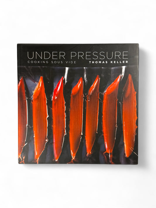 Under Pressure by Thomas Keller