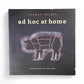 Ad Hoc at Home by Thomas Keller